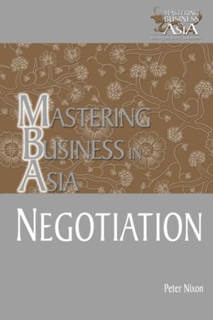 Nixon. MBA Negotiation in the Masteri. John Wiley & Sons, 2005.