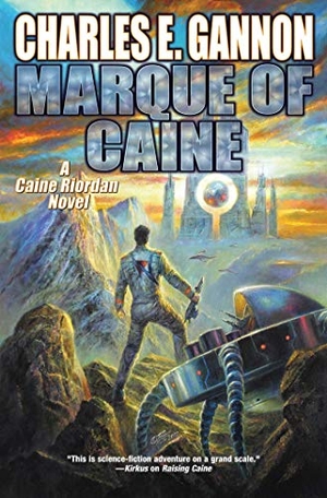 Gannon, Charles E. Marque of Caine. Baen, 2019.
