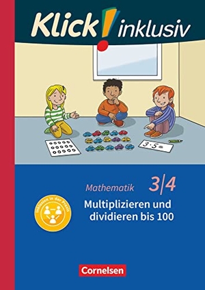 Burkhart, Silke / Franz, Petra et al. Klick! inklusiv 3./4. Schuljahr - Grundschule / Förderschule - Mathematik - Multiplizieren und dividieren - Themenheft 9. Cornelsen Verlag GmbH, 2020.