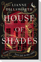 House of Shades