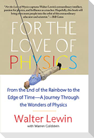 For the Love of Physics