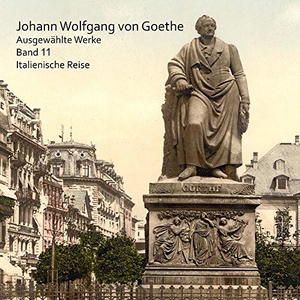 Goethe, Johann Wolfgang von. Italienische Reise. Medienverlag Kohfeldt, 2020.