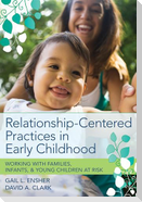 Relationship-Centered Practices in Early Childhood
