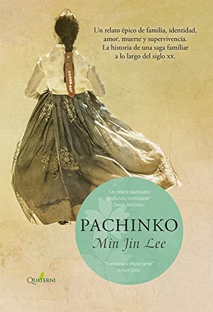 Lee, Min Jin. Pachinko. Quaterni, 2018.