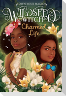 Charmed Life (Wildseed Witch Book 2)