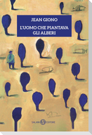 L' uomo che piantava gli alberi