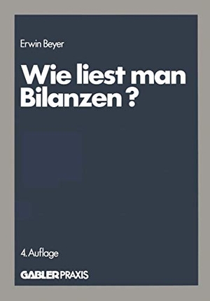 Beyer, Erwin. Wie liest man Bilanzen? - Praktische Anleitungen zur Analyse und Kritik veröffentlichter Jahresabschlüsse. Gabler Verlag, 1983.