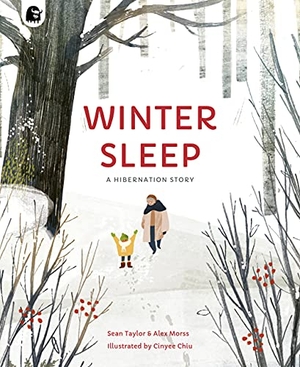 Taylor, Sean / Morss, Alex et al. Winter Sleep - A Hibernation Story. Happy Yak, 2021.