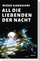 All die Liebenden der Nacht