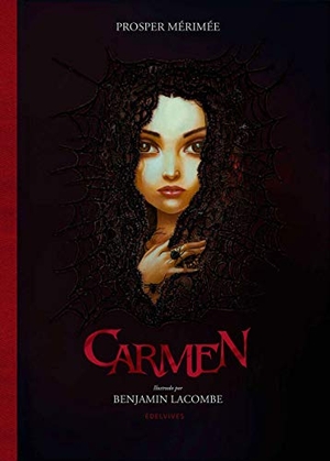 Mérimée, Prosper / Lacombe, Benjamin et al. Carmen. Editorial Luis Vives (Edelvives), 2017.