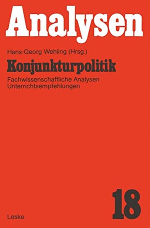 Wehling, Hans-Georg (Hrsg.). Konjunkturpolitik - Fachwissenschaftliche Analysen und Unterrichtsempfehlung. VS Verlag für Sozialwissenschaften, 1976.