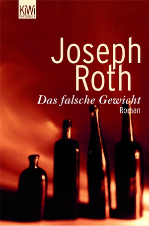 Roth, Joseph. Das falsche Gewicht. Kiepenheuer & Witsch GmbH, 2005.