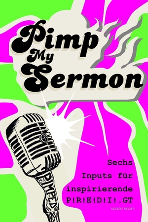 Riecker, Siegbert. Pimp My Sermon. Lulu Press, 2020.