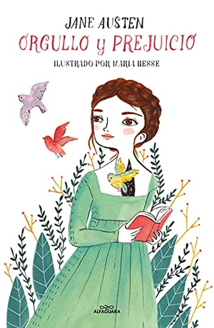 Austen, Jane / María Hesse. Orgullo y prejuicio. Alfaguara, 2017.