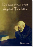 Dialogue of Comfort against Tribulation