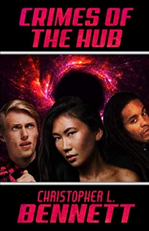 Bennett, Christopher L.. Crimes of the Hub. Mystique Press, 2020.