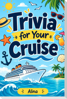 Trivia for Your Cruise