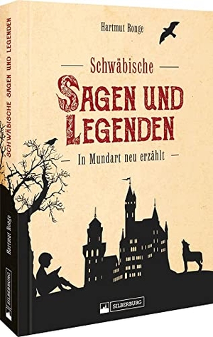 Ronge, Hartmut. Schwäbische Sagen und Legenden - In Mundart neu erzählt. Silberburg Verlag, 2023.