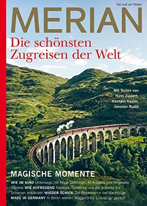 Zippert, Hans / Kazim, Hasnain et al. MERIAN Die schönsten Zugreisen der Welt 10/2022. Travel House Media GmbH, 2022.