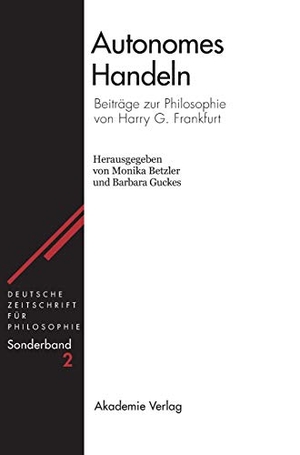 Guckes, Barbara / Monika Betzler (Hrsg.). Autonomes Handeln - Beiträge zur Philosophie von Harry G. Frankfurt. De Gruyter Akademie Forschung, 2001.