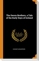 The Sworn Brothers, a Tale of the Early Days of Iceland