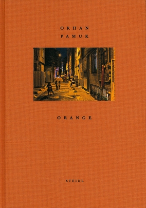 Pamuk, Orhan. Orange. Steidl GmbH & Co.OHG, 2020.