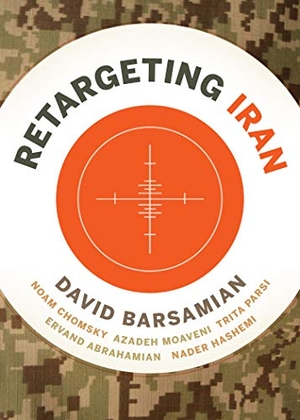 Barsamian, David. Retargeting Iran. City Lights Books, 2020.
