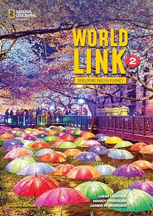 Douglas, Nancy / Hughes, John et al. World Link 2 with the Spark Platform. Cengage Learning, 2021.
