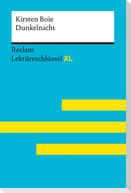 Dunkelnacht von Kirsten Boie: Lektüreschlüssel mit Inhaltsangabe, Interpretation, Prüfungsaufgaben mit Lösungen, Lernglossar. (Reclam Lektüreschlüssel XL)