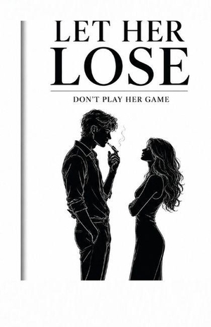 Bennett, Lara / Mira Johnson. let her lose - don't play her game. Amazon Digital Services LLC - Kdp, 2026.