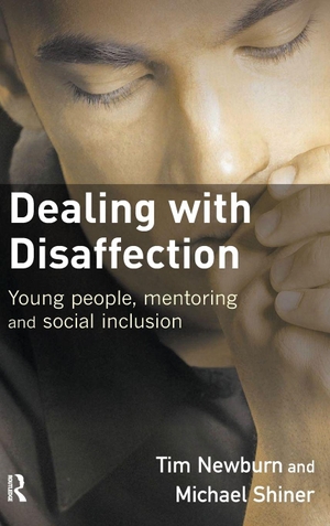 Newburn, Tim / Shiner, Michael et al. Dealing with Disaffection. Taylor & Francis Ltd (Sales), 2017.