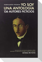 Yo soy una antología : 136 autores ficticios