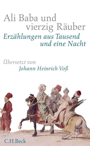 Wieckenberg, Ernst-Peter (Hrsg.). Ali Baba und vierzig Räuber - Erzählungen aus Tausend und eine Nacht. C.H. Beck, 2012.
