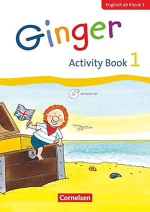 Caspari-Grote, Kerstin / Kraaz, Ulrike et al. Ginger - Early Start Edition 1. Schuljahr - Activity Book mit Audio-CD. Cornelsen Verlag GmbH, 2016.