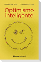 Optimismo inteligente : psicología de las emociones positivas
