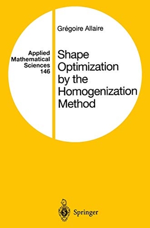 Allaire, Gregoire. Shape Optimization by the Homogenization Method. Springer New York, 2001.