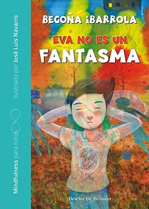 Ibarrola López De Davalillo, Begoña. Eva no es un fantasma. Desclée De Brouwer, 2018.