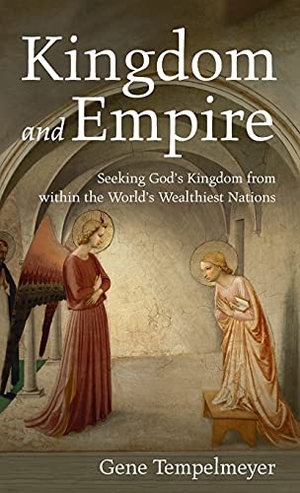 Tempelmeyer, Gene. Kingdom and Empire. Resource Publications, 2021.