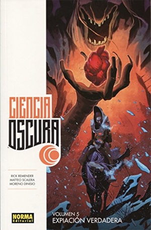 Remender, Rick / Scalera, Matteo et al. Expiación verdadera. Norma Editorial, S.A., 2017.