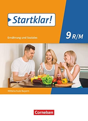 Buchholz, Christine / Dorn, Angela et al. Startklar! 9. Jahrgangsstufe - Ernährung und Soziales - Mittelschule Bayern - Schülerbuch. Oldenbourg Schulbuchverl., 2021.
