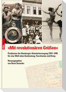'Mit revolutionären Grüßen'