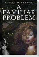 A Familiar Problem