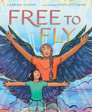 Iceberg, Karina. Free to Fly. HarperCollins, 2026.