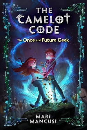 Mancusi, Mari. The Camelot Code - The Once and Future Geek. Hachette Book Group USA, 2019.