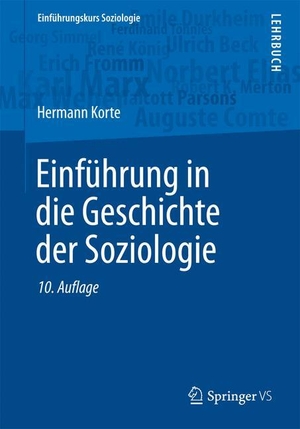 Korte, Hermann. Einführung in die Geschichte der Soziologie. Springer Fachmedien Wiesbaden, 2017.