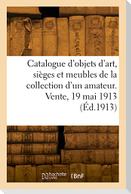 Catalogue d'objets d'art, sièges et meubles anciens du XVIIIe siècle, tableaux dessins