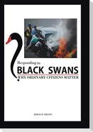 Responding to Black Swans