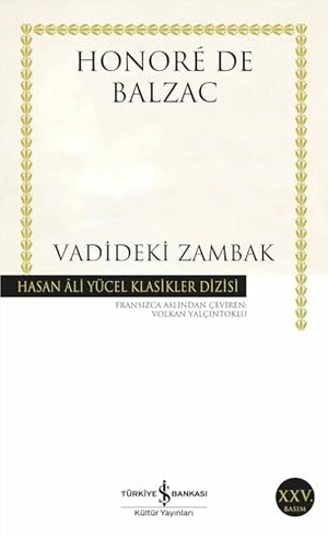 de Balzac, Honore. Vadideki Zambak. Türkiye Is Bankasi Kültür Yayinlari, 2021.