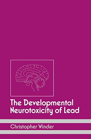 Winder, C.. The Developmental Neurotoxicity of Lead. Springer, 2011.