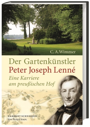Clemens Alexander Wimmer. Der Gartenkünstler Peter Joseph Lenné - Eine Karriere am preußischen Hof. Lambert Schneider in Wissenschaftliche Buchgesellschaft (WBG), 2016.